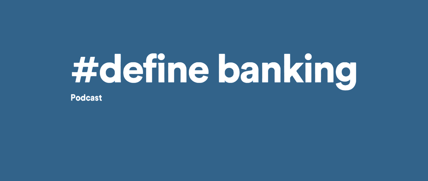 Define Banking Next: il podcast di AziendaBanca e CRIF